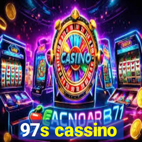 97s cassino